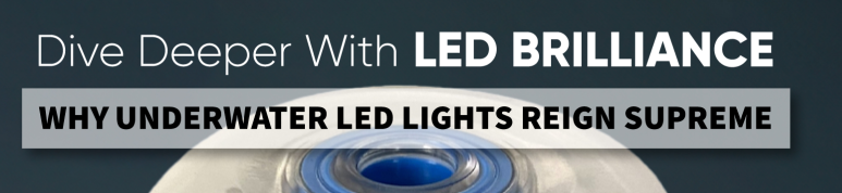 Dive Deeper with LED Brilliance